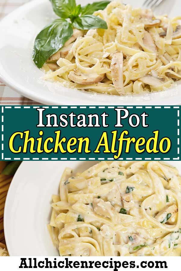 Instant Pot Chicken Alfredo - [EASY] Instant Pot Chicken Fettuccine Alfredo