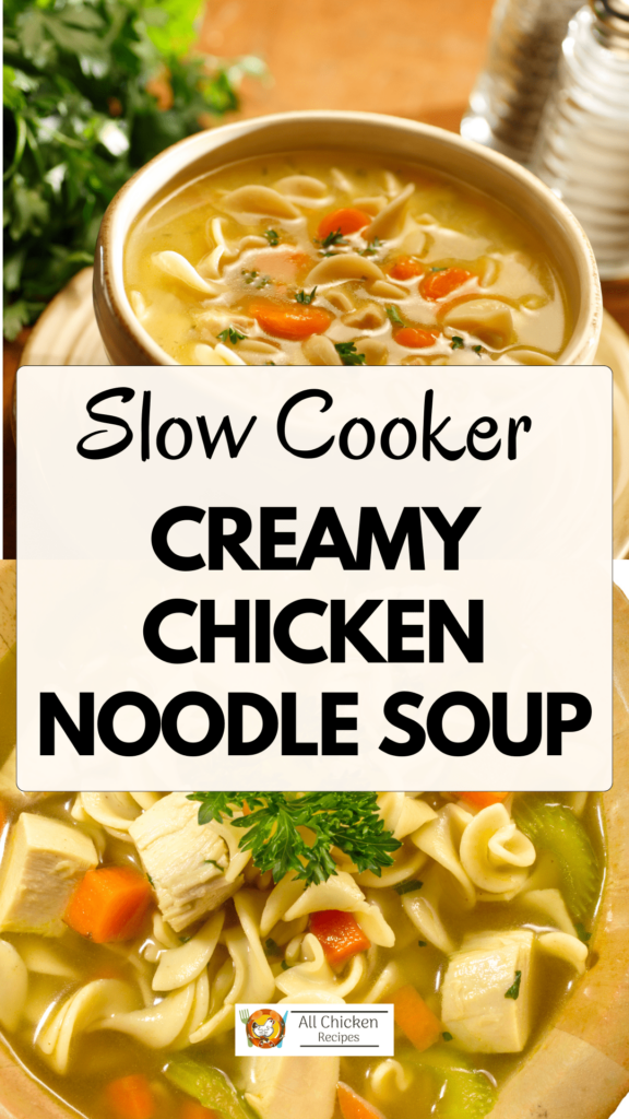 creamy slow cooker chicken noodle soup